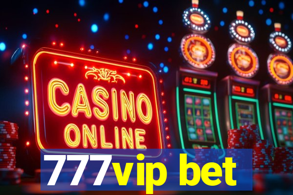 777vip bet